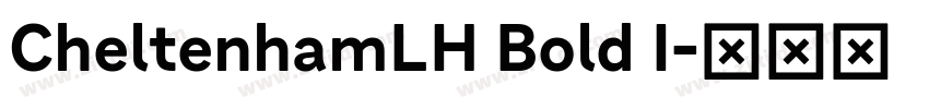 CheltenhamLH Bold I字体转换
